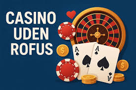 Spil Uden Bekymringer Casino Uden ROFUS Ingen Indbetaling Spil Uden Bekymringer Casino Uden ROFUS Ingen Indbetaling